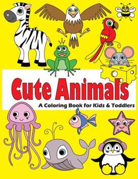 Paperback Cute Animals: A Coloring Book for Kids & Toddlers Book