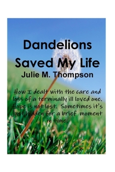 Paperback Dandelions Saved My Life Book