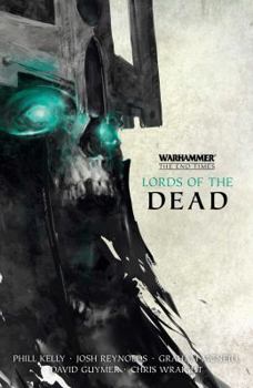 Lords of the Dead: - Book  of the Warhammer: The End Times