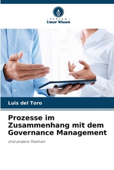 Prozesse im Zusammenhang mit dem Governance Management: Und andere Themen