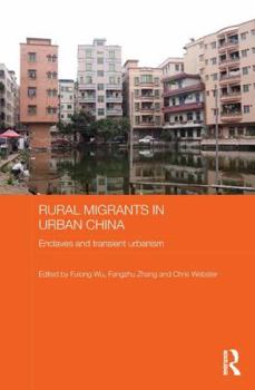 Paperback Rural Migrants in Urban China: Enclaves and Transient Urbanism Book