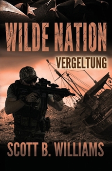 Wilde Nation - Vergeltung (Wilde Nation Serie) (German Edition)
