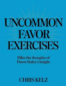 Paperback Uncommon Favor Exercises: Pillar the Thoughts of Dawn Staley's insight Book