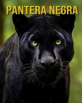 Paperback Pantera Negra: Fatos Sobre a Pantera Negra - Um Livro Ilustrado Para Crianças [Portuguese] Book