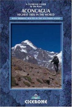Paperback Aconcagua: Ascent Routes and Expeditions in the Southern Andes Book