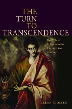 Hardcover The Turn to Transcendence The Role of Religion in the Twenty-First Century Book