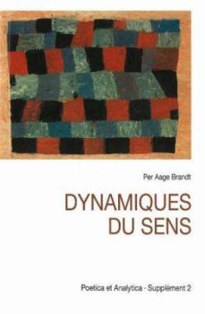 Paperback Dynamiques Du Sens: Etudes de Semiotique Modale [French] Book