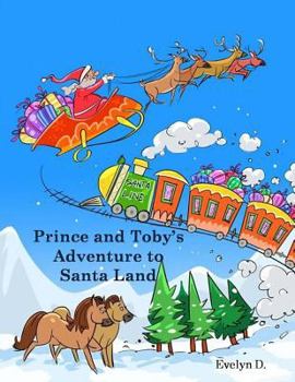 Paperback Prince and Toby's Adventure to Santa Land Book