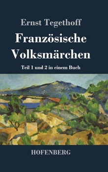 Hardcover Französische Volksmärchen: Teil 1 und 2 in einem Buch [German] Book
