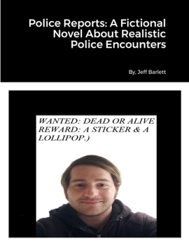 Paperback Police Reports: A Fictional Novel About Realistic Police Encounters Book