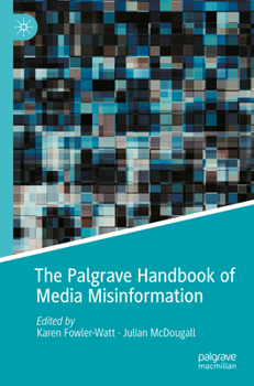 Paperback The Palgrave Handbook of Media Misinformation Book