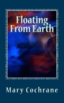 Paperback Floating From Earth: Selected Poems - Volume III Book