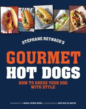 Hardcover Gourmet Hot Dogs: How to Dress Your Dog with Style Book