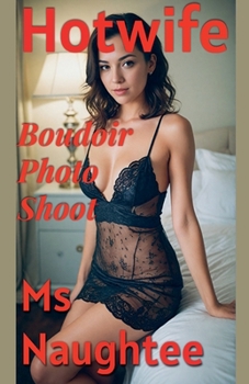 Paperback Hotwife: Boudoir Photo Shoot Book