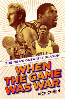 Hardcover When the Game Was War: The Nba's Greatest Season Book