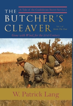 Hardcover The Butcher's Cleaver: A Tale of the Confederate Secret Services Book