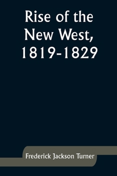 Paperback Rise of the New West, 1819-1829 Book