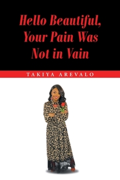 Paperback Hello Beautiful, Your Pain Was Not in Vain Book