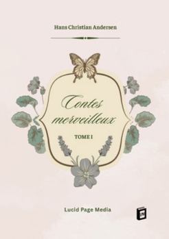 Contes merveilleux: Tome I