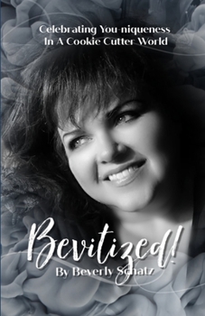 Paperback Bevitized!: Celebrating You-niqueness In A Cookie Cutter World Book