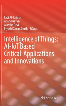 Hardcover Intelligence of Things: Ai-Iot Based Critical-Applications and Innovations Book