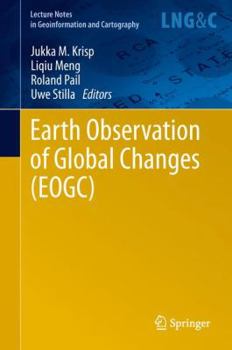 Hardcover Earth Observation of Global Changes (Eogc) Book