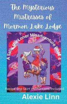 Paperback The Mysterious Mistresses of Mormon Lake Lodge Book