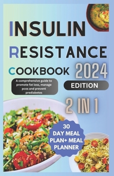 Paperback Insuline Resistance cookbook: A comprehensive guide to promote fat loss, manage pcos and prevent prediabetes Book