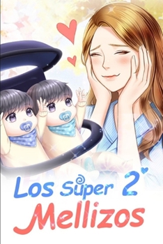 Los Súper Mellizos 2: La guerra entre la novia (Mellizos Genios y la Encantadora Madre) (Spanish Edition)