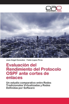 Paperback Evaluación del Rendimiento del Protocolo OSPF ante cortes de enlaces [Spanish] Book