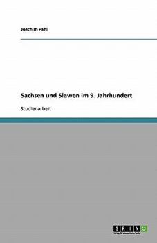 Paperback Sachsen und Slawen im 9. Jahrhundert [German] Book