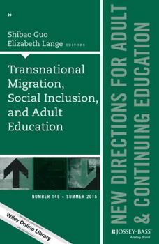 Paperback Transnational Migration, Social Inclusion, and Adult Education: New Directions for Adult and Continuing Education, Number 146 Book