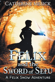 Paperback Felix and the Sword of Sefu Book