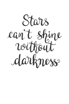 Stars can't shine without darkness: Vision Board Journal, Planner and Goal Tracker