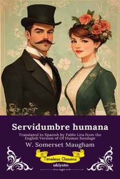 Paperback Servidumbre Humana Spanish Version Of Human Bondage [Spanish] Book