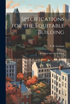 Paperback Specifications for the Equitable Building: Broadway and Nassau Streets Book