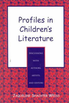 Hardcover Profiles in Children's Literature: Discussions with Authors, Artists, and Editors Book