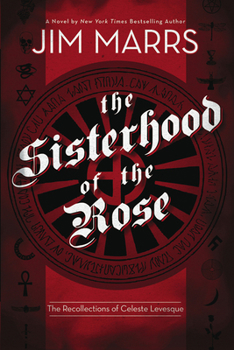 Hardcover Sisterhood of the Rose: The Recollection of Celeste Levesque Book