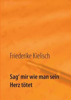 Paperback Sag' mir wie man sein Herz tötet: Xelke mirine silav dikin [German] Book