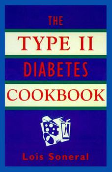 Hardcover The Type II Diabetes Cookbook: Simple and Delicious Low-Sugar, Low-Fat, and Low-Cholesterol Recipes Book