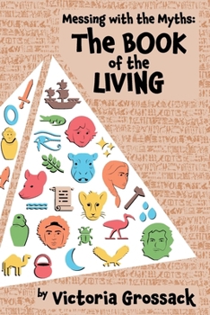 Paperback Messing with the Myths: The Book of the Living Book