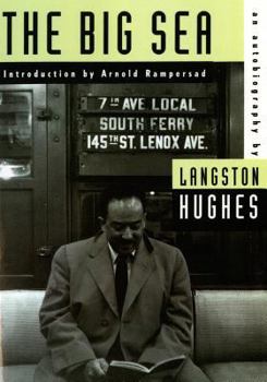The Big Sea - Book #13 of the Collected Works of Langston Hughes
