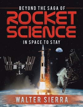 Paperback Beyond the Saga of Rocket Science: In Space to Stay Book