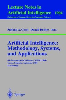 Paperback Artificial Intelligence: Methodology, Systems, and Applications: 9th International Conference, Aimsa 2000, Varna, Bulgaria, September 20-23, 2000 Proc Book