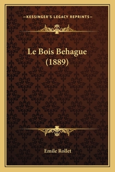 Paperback Le Bois Behague (1889) [French] Book