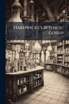 Paperback Hardwicke's Science-gossip Book