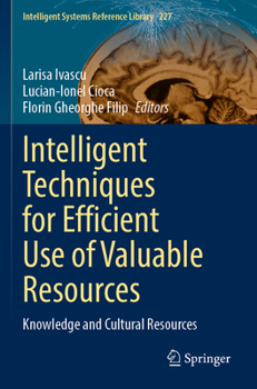 Paperback Intelligent Techniques for Efficient Use of Valuable Resources: Knowledge and Cultural Resources Book