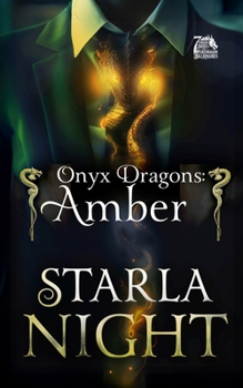 Onyx Dragons: Amber - Book #4 of the 7 Virgin Brides for 7 Weredragon Billionaires