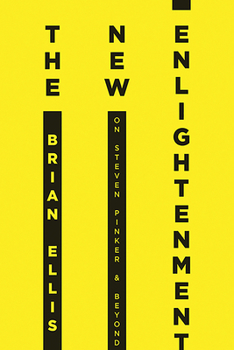 Paperback The New Enlightenment: On Steven Pinker & Beyond Book