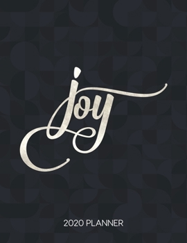 Joy 2020 Planner: Weekly Planner with Christian Bible Verses or Quotes Inside